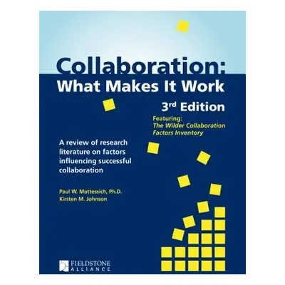 "Collaboration: What Makes It Work" - "" ("Mattessich Paul W.")(Paperback)