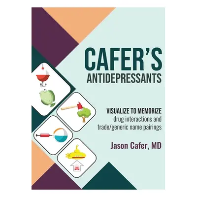 "Cafer's Antidepressants: Visualize to Memorize" - "" ("Cafer Jason")(Paperback)