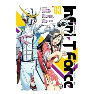 "Infini-T Force Volume 3" - "" ("Kodachi Ukyou")(Paperback)