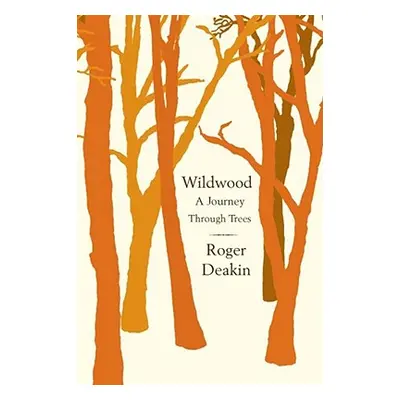 "Wildwood" - "" ("Deakin Roger")(Paperback)