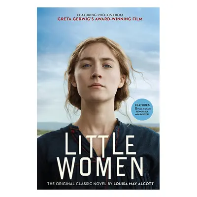 "Little Women: The Original Classic Novel Featuring Photos from the Film!" - "" ("Alcott Louisa 