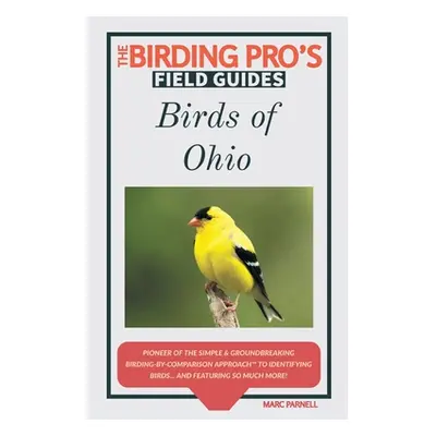 "Birds of Ohio (The Birding Pro's Field Guides)" - "" ("Parnell Marc")(Paperback)