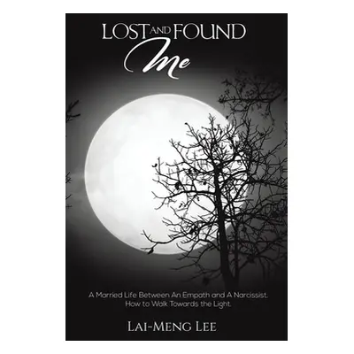 "Lost and Found Me" - "" ("Lee Lai-Meng")(Paperback)