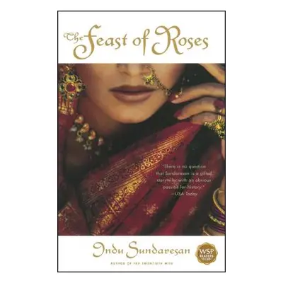 "The Feast of Roses" - "" ("Sundaresan Indu")(Paperback)