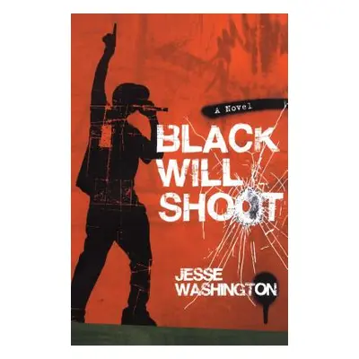 "Black Will Shoot" - "" ("Washington Jesse")(Paperback)