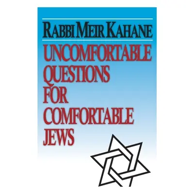 "Uncomfortable Questions for Comfortable Jews" - "" ("Kahane Meir")(Paperback)