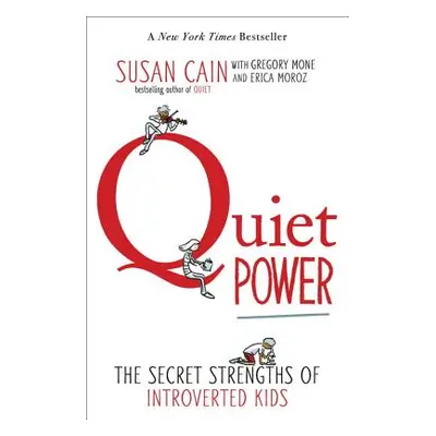 "Quiet Power: The Secret Strengths of Introverted Kids" - "" ("Cain Susan")(Paperback)