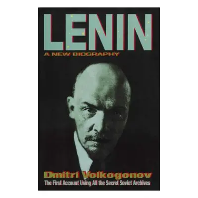 "Lenin: A New Biography" - "" ("Volkogonov Dmitri")(Paperback)