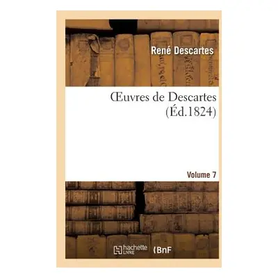 "Oeuvres de Descartes.Volume 7" - "" ("Descartes Ren")(Paperback)