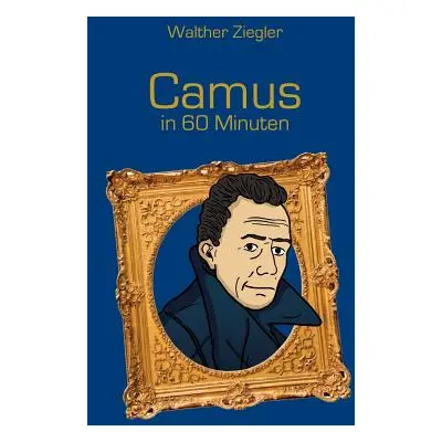 "Camus in 60 Minuten" - "" ("Ziegler Walther")(Paperback)