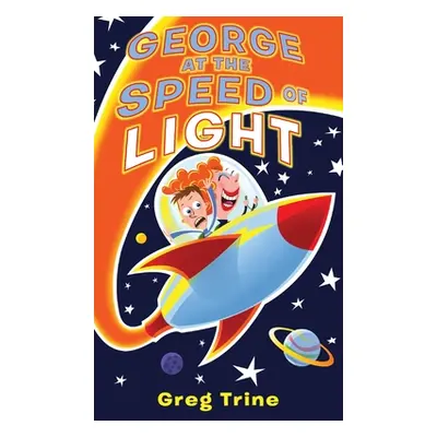 "George at the Speed of Light" - "" ("Trine Greg")(Pevná vazba)