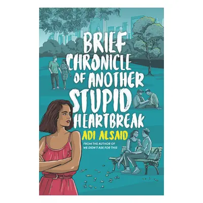 "Brief Chronicle of Another Stupid Heartbreak" - "" ("Alsaid Adi")(Paperback)