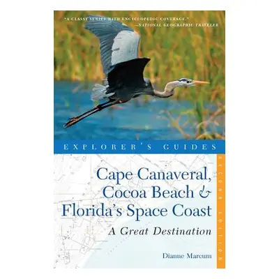 "Explorer's Guide Cape Canaveral, Cocoa Beach & Florida's Space Coast: A Great Destination" - ""