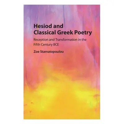 "Hesiod and Classical Greek Poetry" - "" ("Stamatopoulou Zoe")(Paperback)