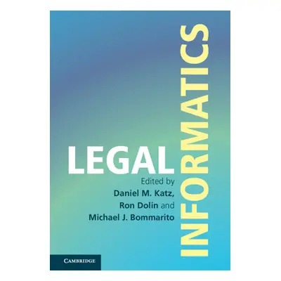 "Legal Informatics" - "" ("Katz Daniel Martin")(Pevná vazba)