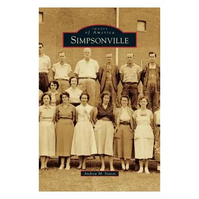 "Simpsonville" - "" ("Staton Andrew M.")(Pevná vazba)