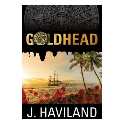 "Goldhead" - "" ("Haviland Jaeme")(Paperback)