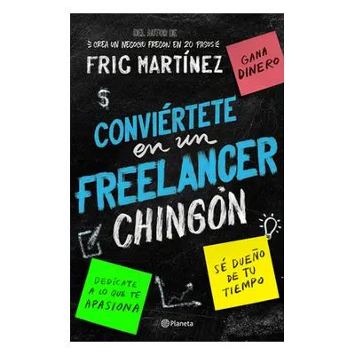 "Convirtete En Un Freelancer Chingn" - "" ("Martnez Fric")(Paperback)