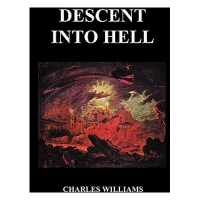 "Descent Into Hell (Paperback)" - "" ("Williams Charles")(Paperback)