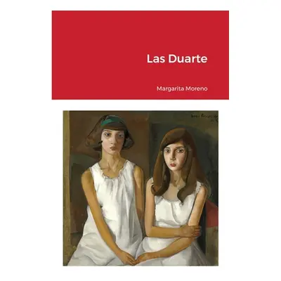 "Las Duarte" - "" ("Moreno Quintero Mara Margarita")(Paperback)