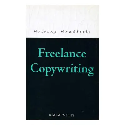 "Freelance Copywriting" - "" ("Wimbs Diana")(Paperback)