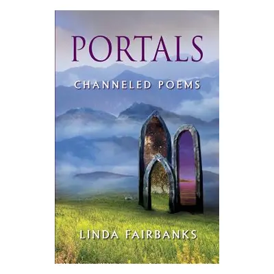 "Portals: Channeled Poems" - "" ("Fairbanks Linda")(Paperback)