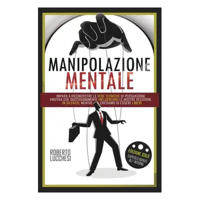 "Manipolazione Mentale" - "" ("Lucchesi Roberto")(Paperback)