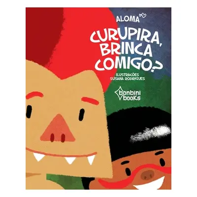 "Curupira, Brinca Comigo?" - "" ("Aloma")(Paperback)