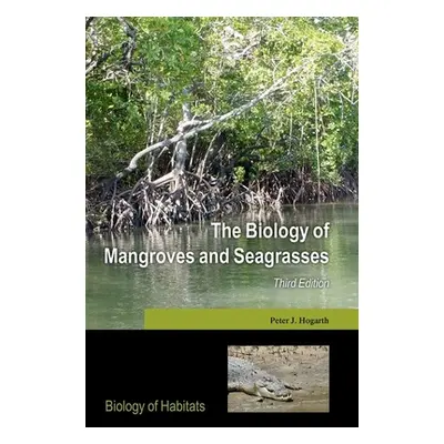 "The Biology of Mangroves and Seagrasses" - "" ("Hogarth Peter J.")(Paperback)