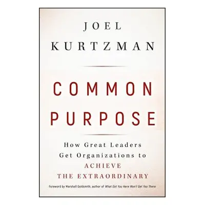 "Common Purpose" - "" ("Kurtzman Joel")(Pevná vazba)