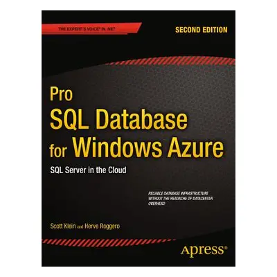 "Pro SQL Database for Windows Azure: SQL Server in the Cloud" - "" ("Klein Scott")(Paperback)