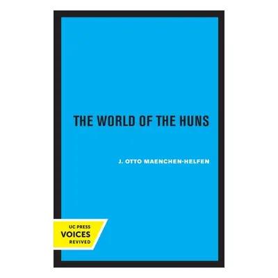 "The World of the Huns: Studies in Their History and Culture" - "" ("Maenchen-Helfen Otto J.")(P