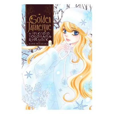 "Golden Japanesque: A Splendid Yokohama Romance, Vol. 4" - "" ("Miyasaka Kaho")(Paperback)