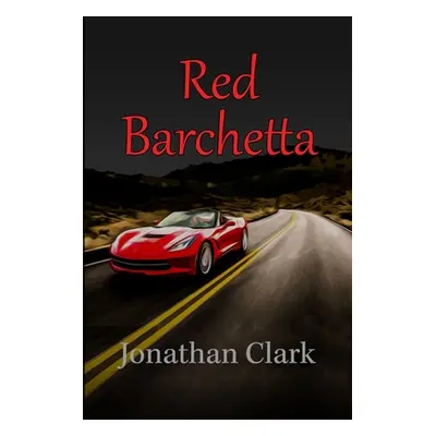 "Red Barchetta" - "" ("Clark Jonathan")(Paperback)