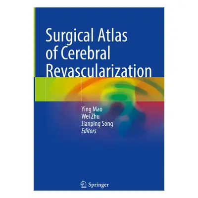 "Surgical Atlas of Cerebral Revascularization" - "" ("Mao Ying")(Pevná vazba)