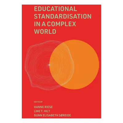 "Educational Standardisation in a Complex World" - "" ("Riese Hanne")(Pevná vazba)