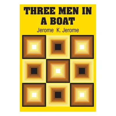 "Three Men in a Boat" - "" ("Jerome Jerome K.")(Pevná vazba)