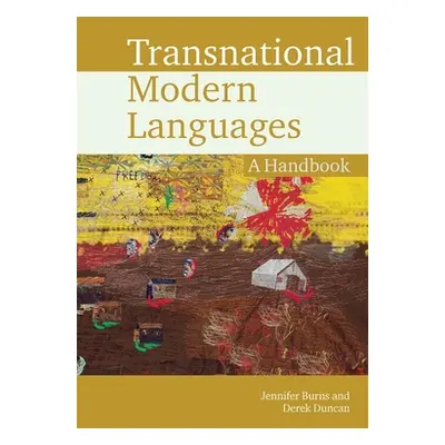 "Transnational Modern Languages: A Handbook" - "" ("Burns Jennifer")(Paperback)