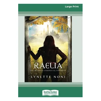 "Raelia: The Medoran Chronicles (book 2) [Standard Large Print 16 Pt Edition]" - "" ("Noni Lynet