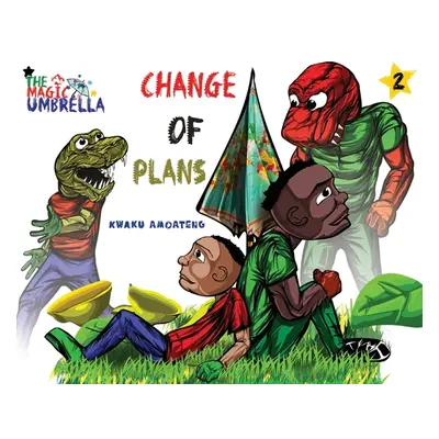 "The Magic Umbrella: Change Of Plans" - "" ("Amoateng Kwaku")(Pevná vazba)