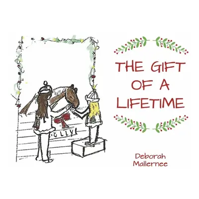 "The Gift of a Lifetime" - "" ("Mallernee Deborah")(Paperback)