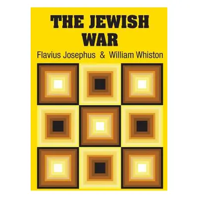 "The Jewish War" - "" ("Josephus Flavius")(Paperback)