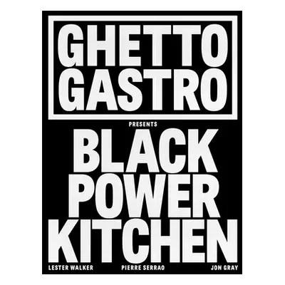 "Ghetto Gastro Presents Black Power Kitchen" - "" ("Gray Jon")(Pevná vazba)