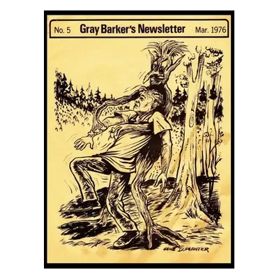 "Gray Baker's Newsletter No.5, Mar. 1976" - "" ("Barker Gray")(Pevná vazba)