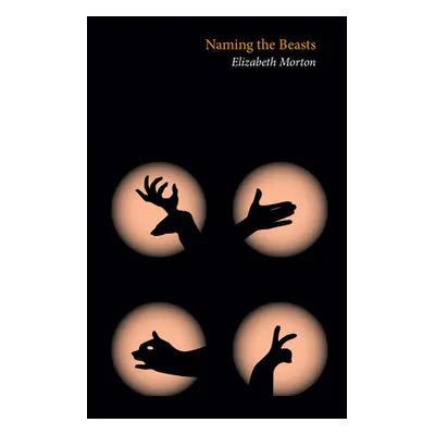 "Naming the Beasts" - "" ("Morton Elizabeth")(Paperback)