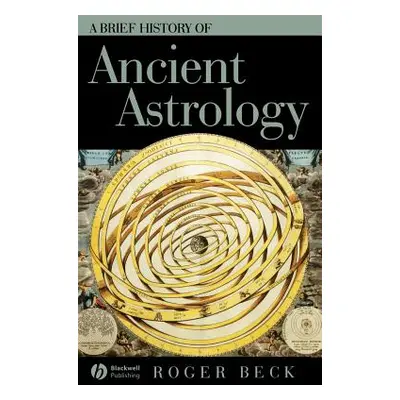 "Brief History of Ancient Astrology" - "" ("Beck Roger")(Paperback)