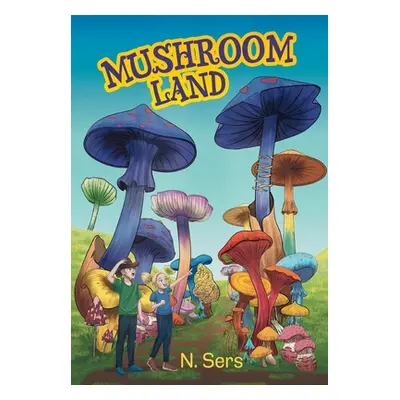 "Mushroom Land" - "" ("Sers N.")(Pevná vazba)