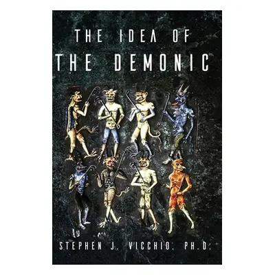 "The Idea Of The Demonic" - "" ("Vicchio Stephen J.")(Paperback)