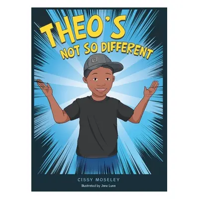 "Theo's Not so Different" - "" ("Moseley Cissy")(Paperback)