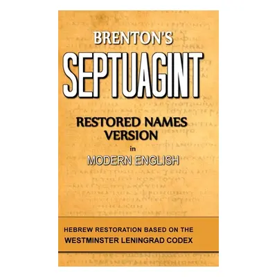 "Brenton's Septuagint, Restored Names Version, Volume 1" - "" ("Smith Clinton R.")(Pevná vazba)